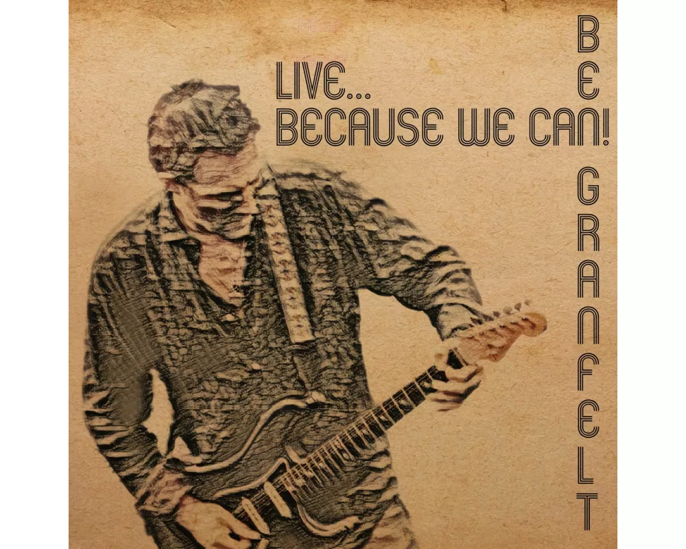 Live - Because We Can!