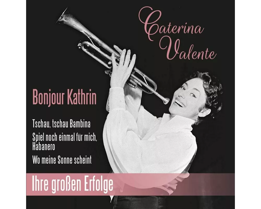 Bonjour Kathrin - Ihre Groáen Erfolge