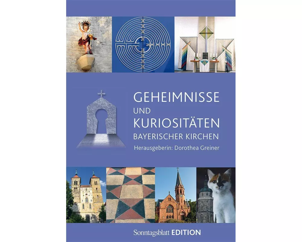 Geheimnisse und Kuriositäten bayerischer Kirchen