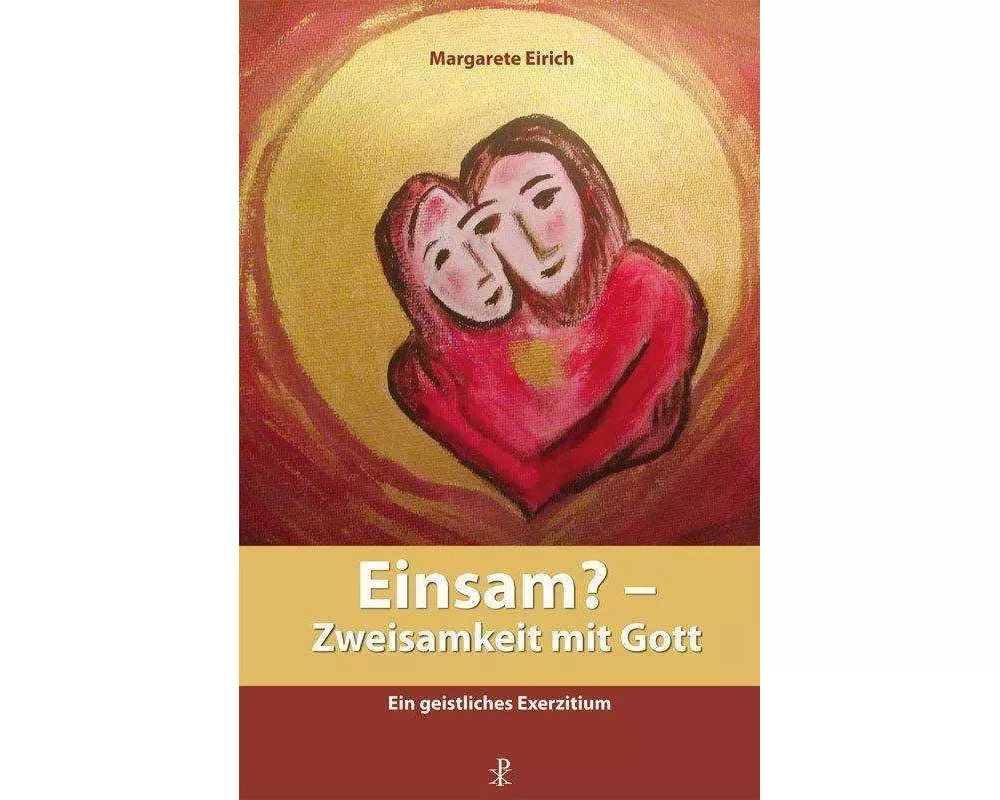 Einsam? - Zweisamkeit mit Gott