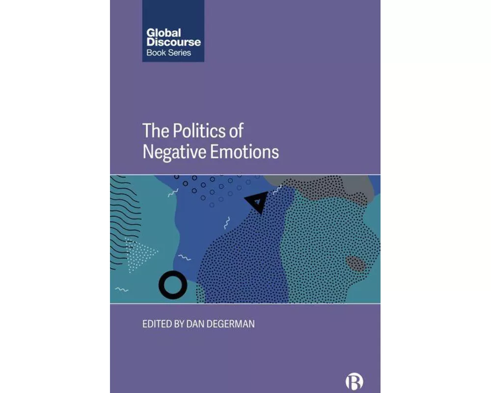 The Politics of Negative Emotions