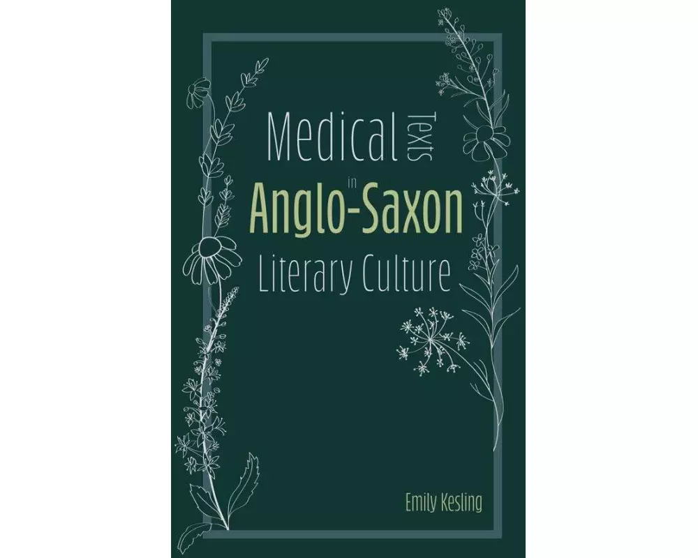 Medical Texts in Anglo-Saxon Literary Culture