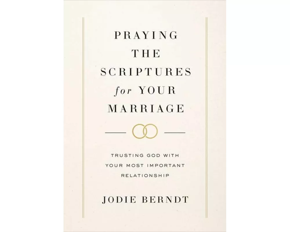 Praying the Scriptures for Your Marriage