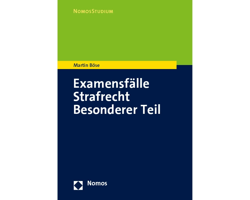 Examensfälle Strafrecht Besonderer Teil