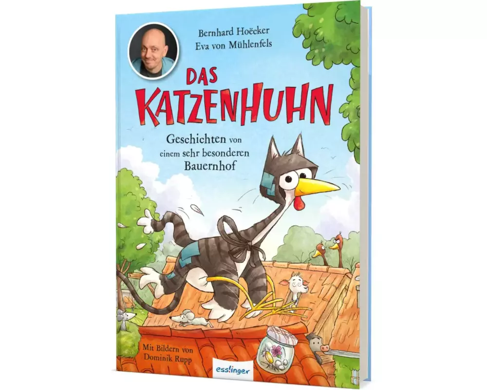 Das Katzenhuhn 1: Geschichten von einem sehr besonderen Bauernhof