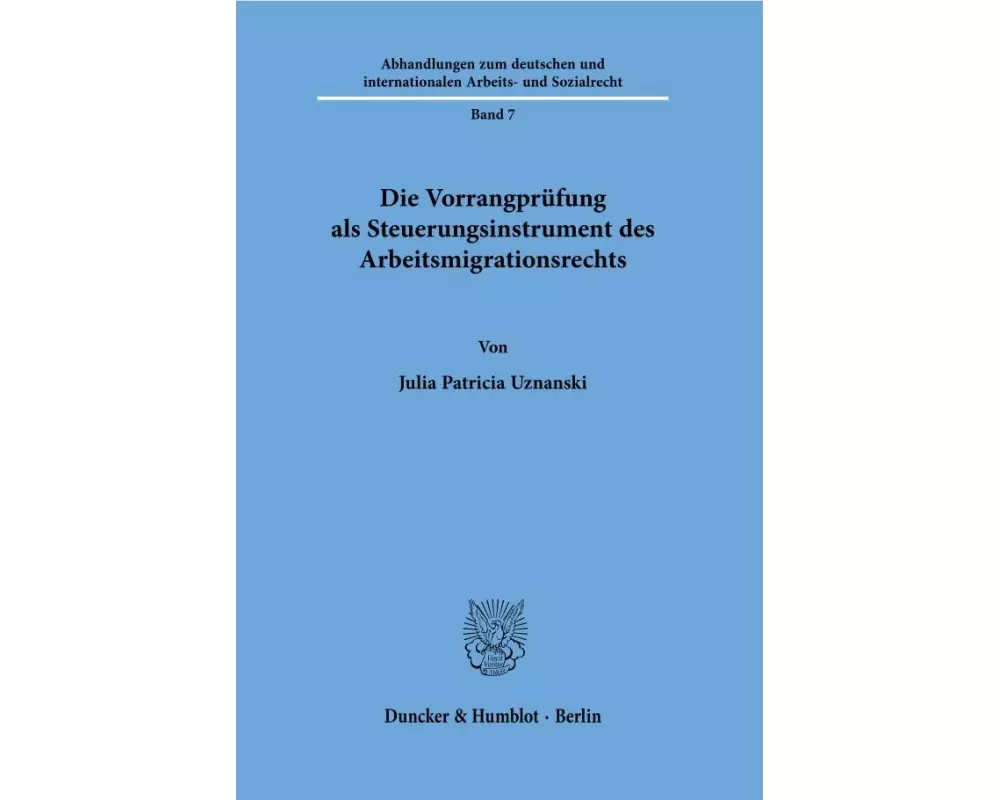 Die Vorrangprüfung als Steuerungsinstrument des Arbeitsmigrationsrechts
