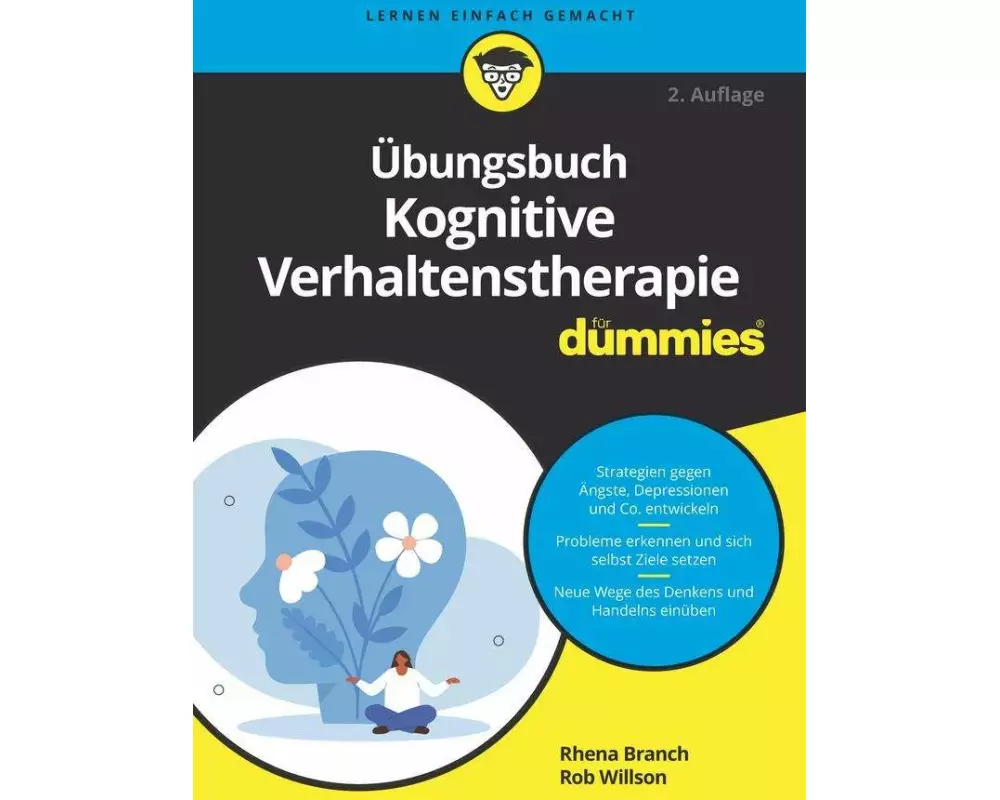 Übungsbuch Kognitive Verhaltenstherapie für Dummies