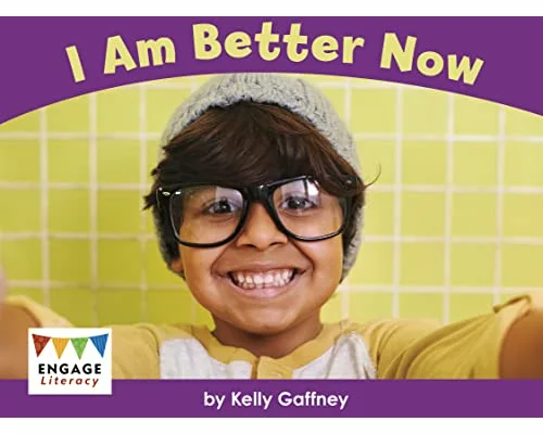 I Am Better Now