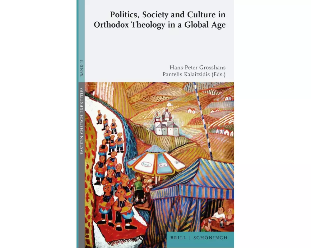 Politics, Society and Culture in Orthodox Theology in a Global Age