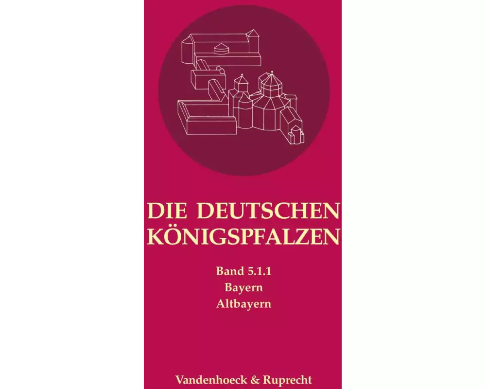 Die deutschen Königspfalzen. Band 5: Bayern
