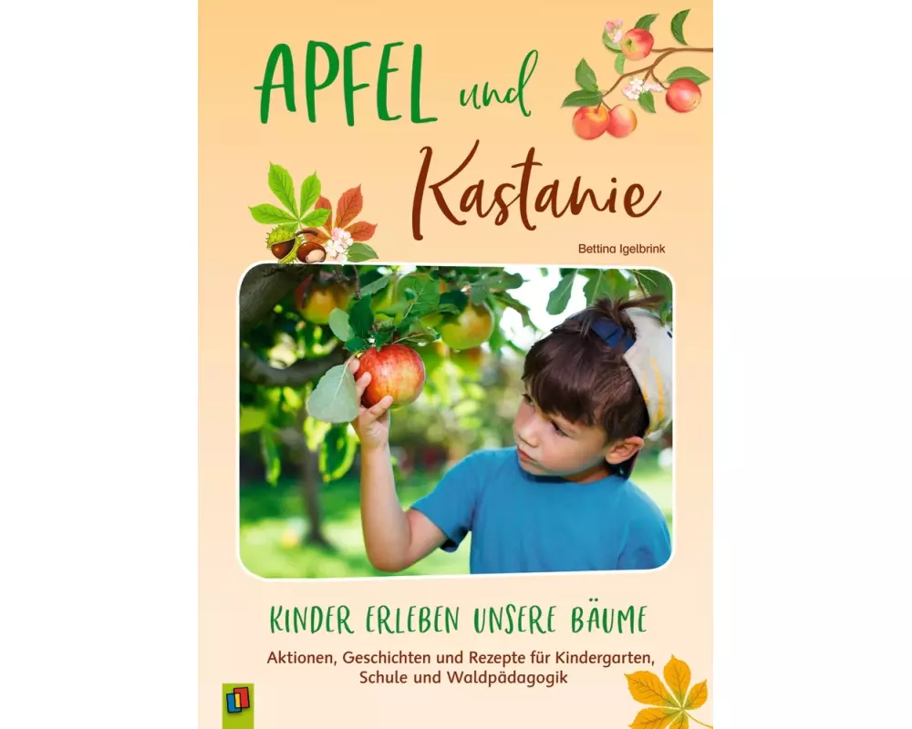 Apfel und Kastanie – Kinder erleben unsere Bäume