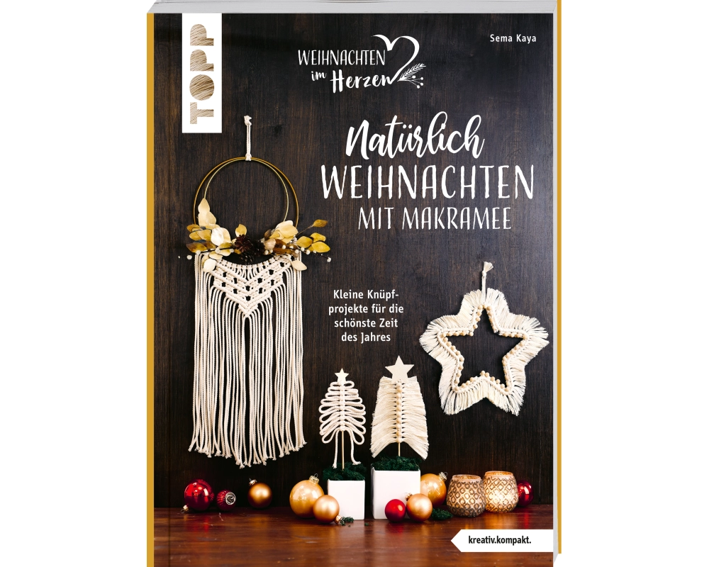 Natürlich Weihnachten mit Makramee (kreativ.kompakt.)