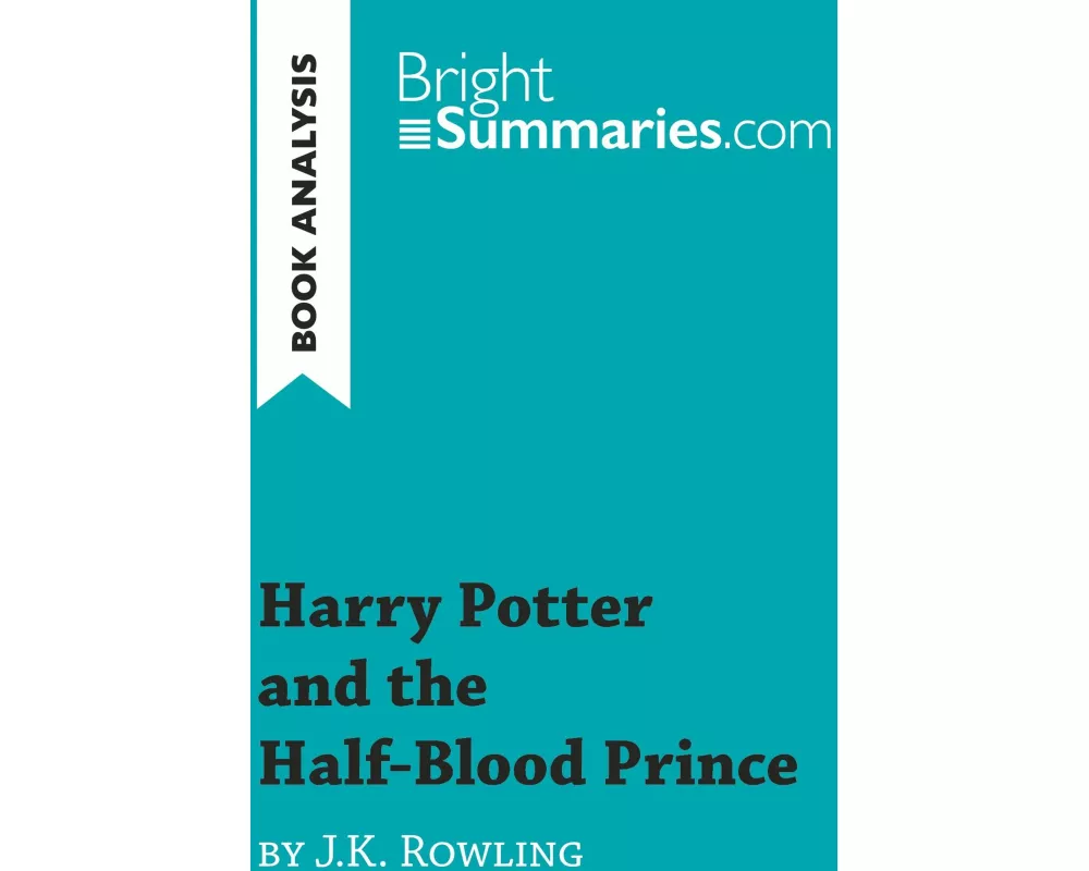 Harry Potter and the Half-Blood Prince by J.K. Rowling (Book Analysis)