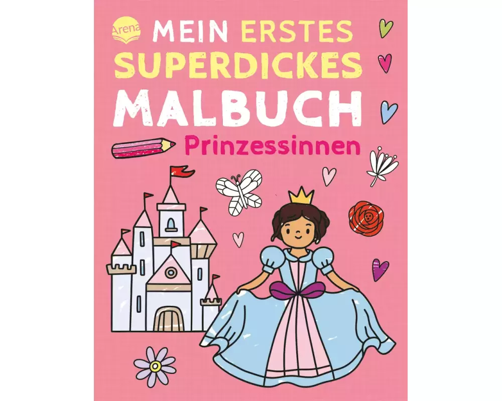 Mein erstes superdickes Malbuch. Prinzessinnen
