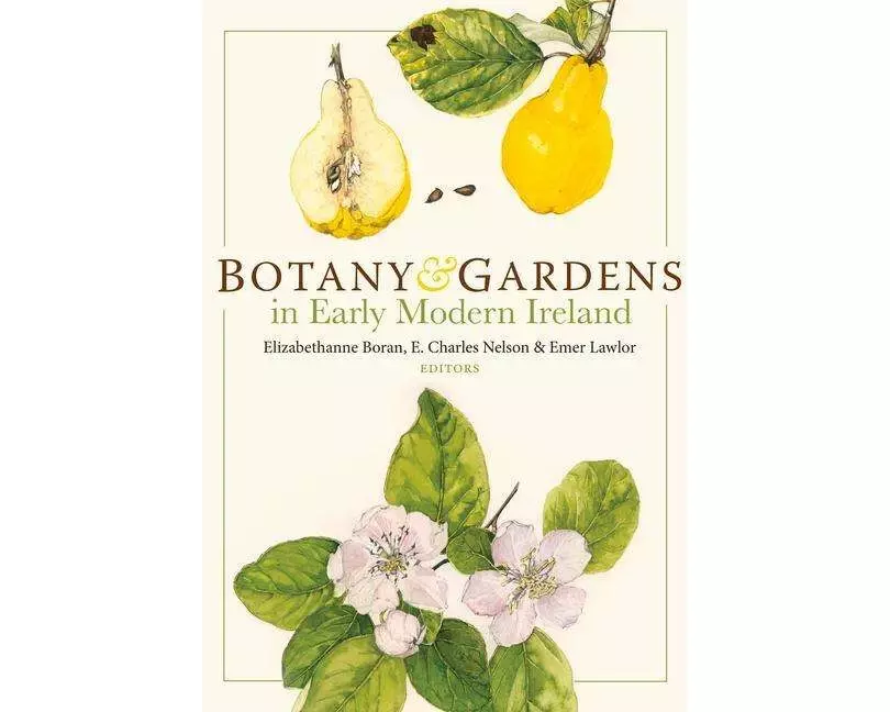 Botany and Gardens in Early Modern Ireland