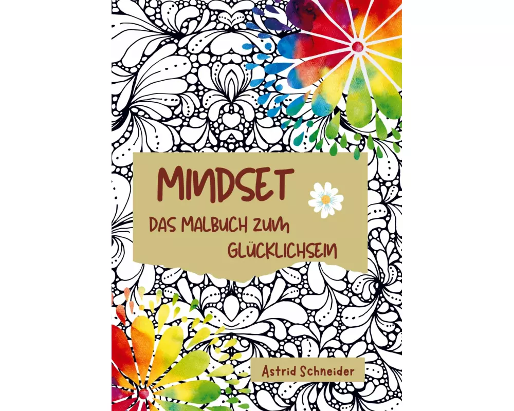 MINDSET - Das Malbuch zum Glücklichsein