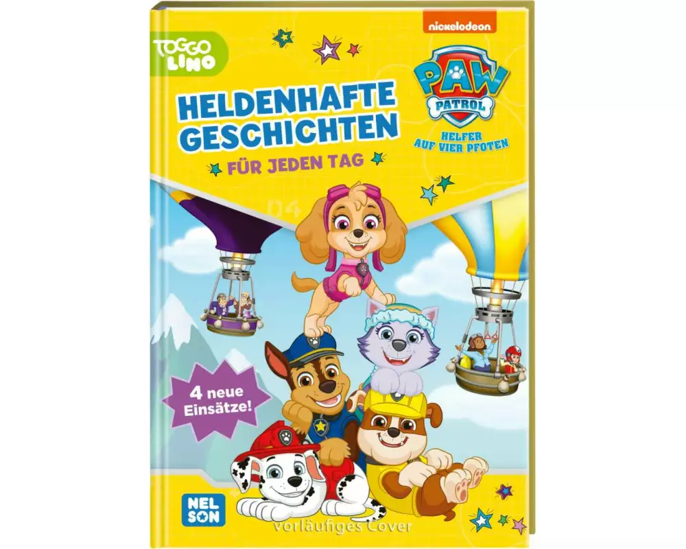 PAW Patrol Geschichtenbuch: Heldenhafte Geschichten für jeden Tag