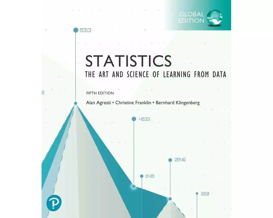 Statistics: The Art and Science of Learning from Data, Global Edition