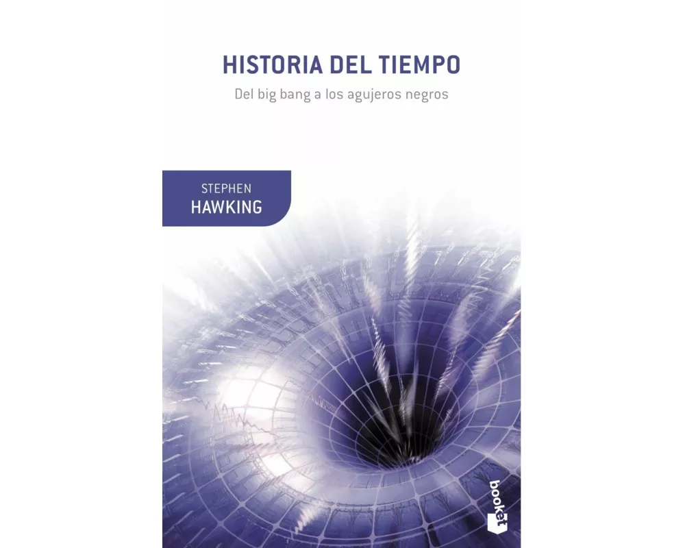 Historia del tiempo: Del big-ban a los agujeros negros