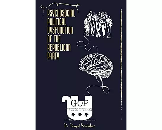 Psychosocial Political Dysfunction of the Republican Party