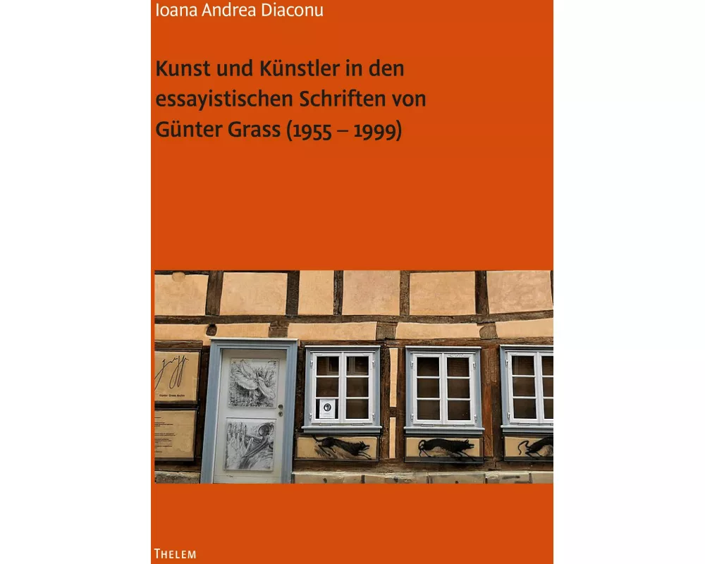 Kunst und Künstler in den essayistischen Schriften von Günter Grass (1955 - 1999)