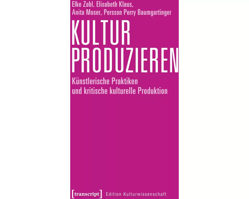 Kultur produzieren