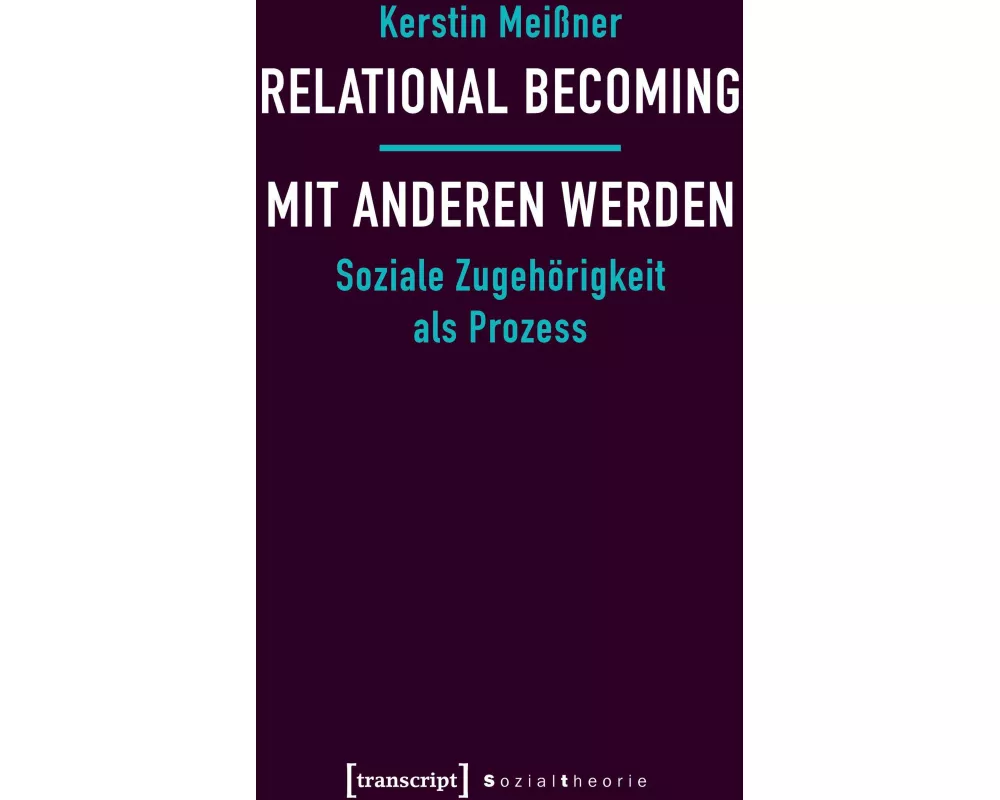 Relational Becoming - mit Anderen werden
