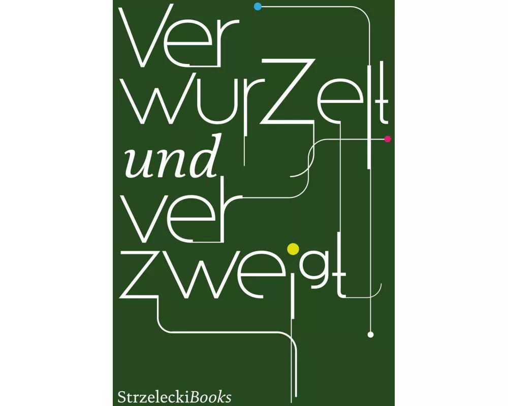 Verwurzelt und verzweigt