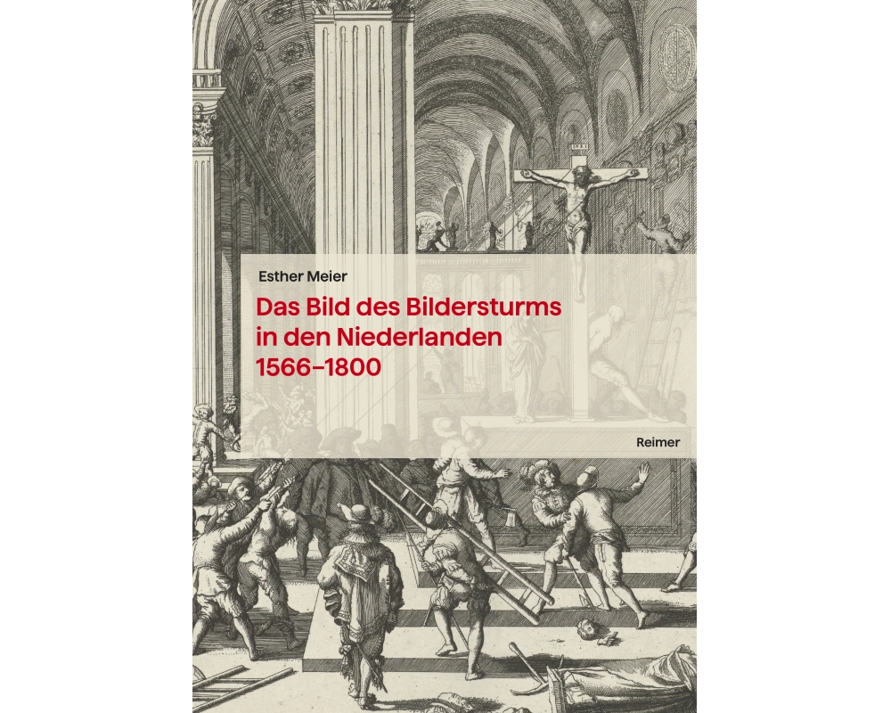 Das Bild des Bildersturms in den Niederlanden (1566-1800)