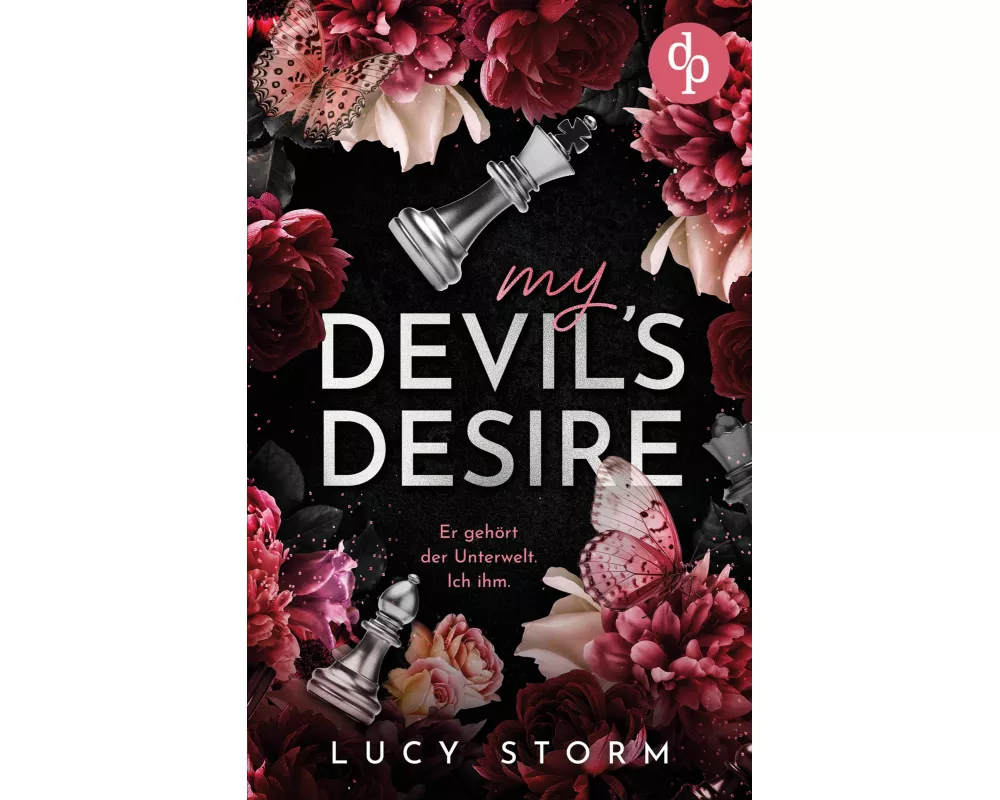 My Devil's Desire - Er gehört der Unterwelt. Ich ihm. | Eine Fake-Dating Enemies to Lovers Dark Romance