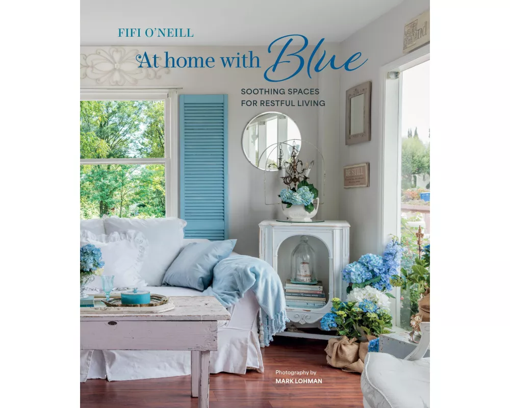 At Home with Blue: Soothing spaces for restful living