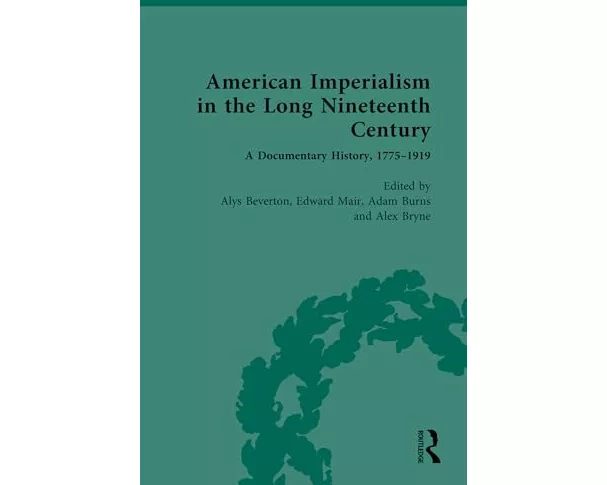 American Imperialism in the Long Nineteenth Century