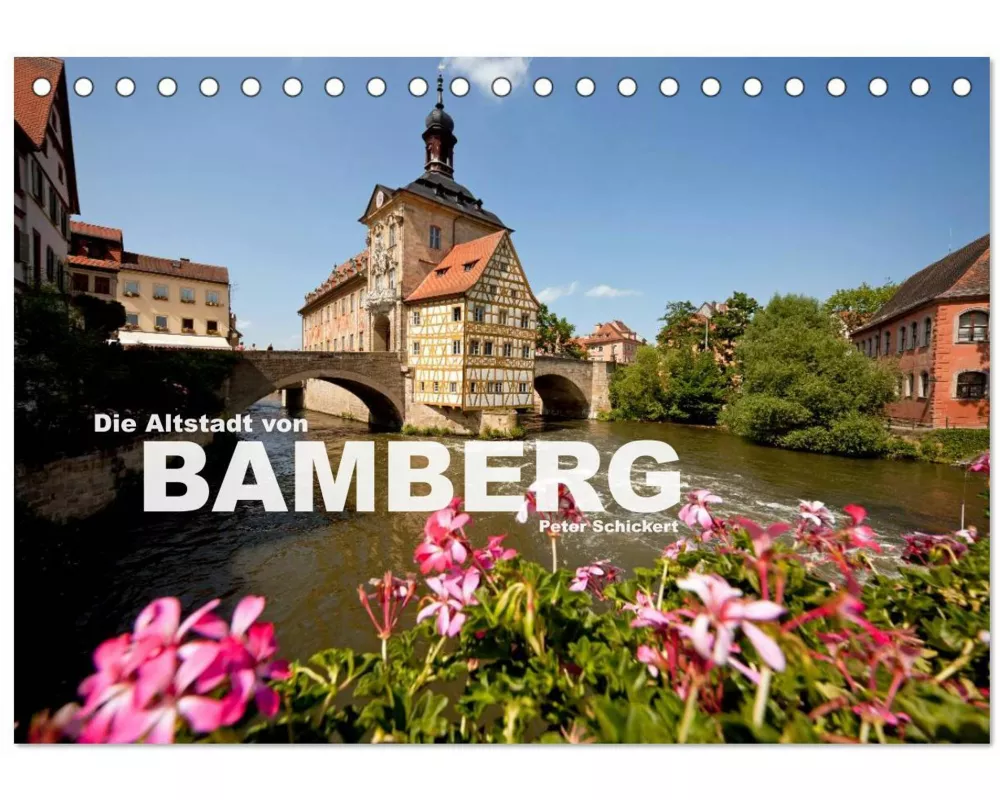 Die Altstadt von Bamberg (Tischkalender 2026 DIN A5 quer), CALVENDO Monatskalender