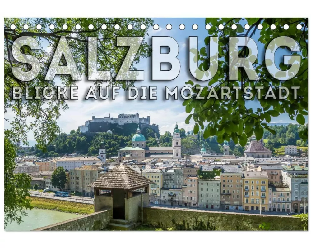 SALZBURG Blicke auf die Mozartstadt (Tischkalender 2026 DIN A5 quer), CALVENDO Monatskalender