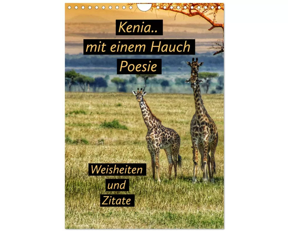 Kenia..mit einem Hauch Poesie - Weisheiten und Zitate (Wandkalender 2026 DIN A4 hoch), CALVENDO Monatskalender