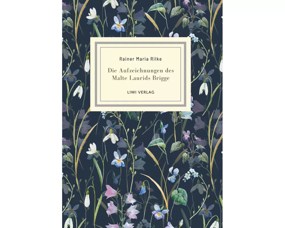 Rainer Maria Rilke: Die Aufzeichnungen des Malte Laurids Brigge. Jubiläumsausgabe