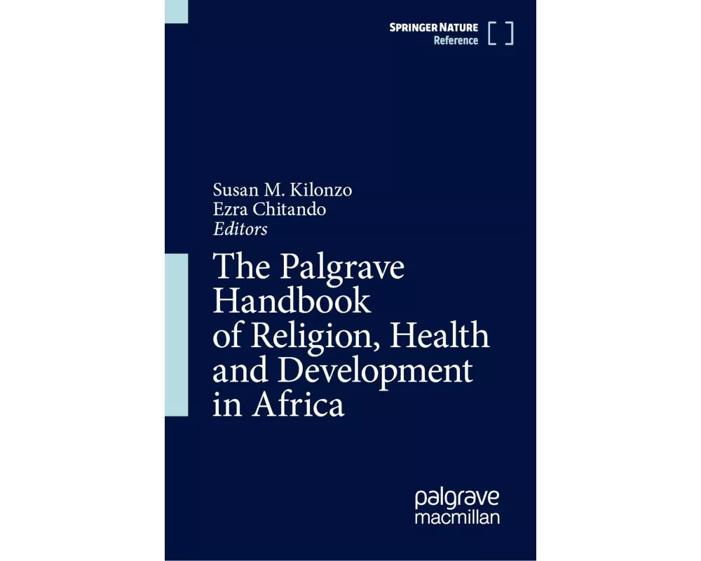 The Palgrave Handbook of Religion, Health and Development in Africa