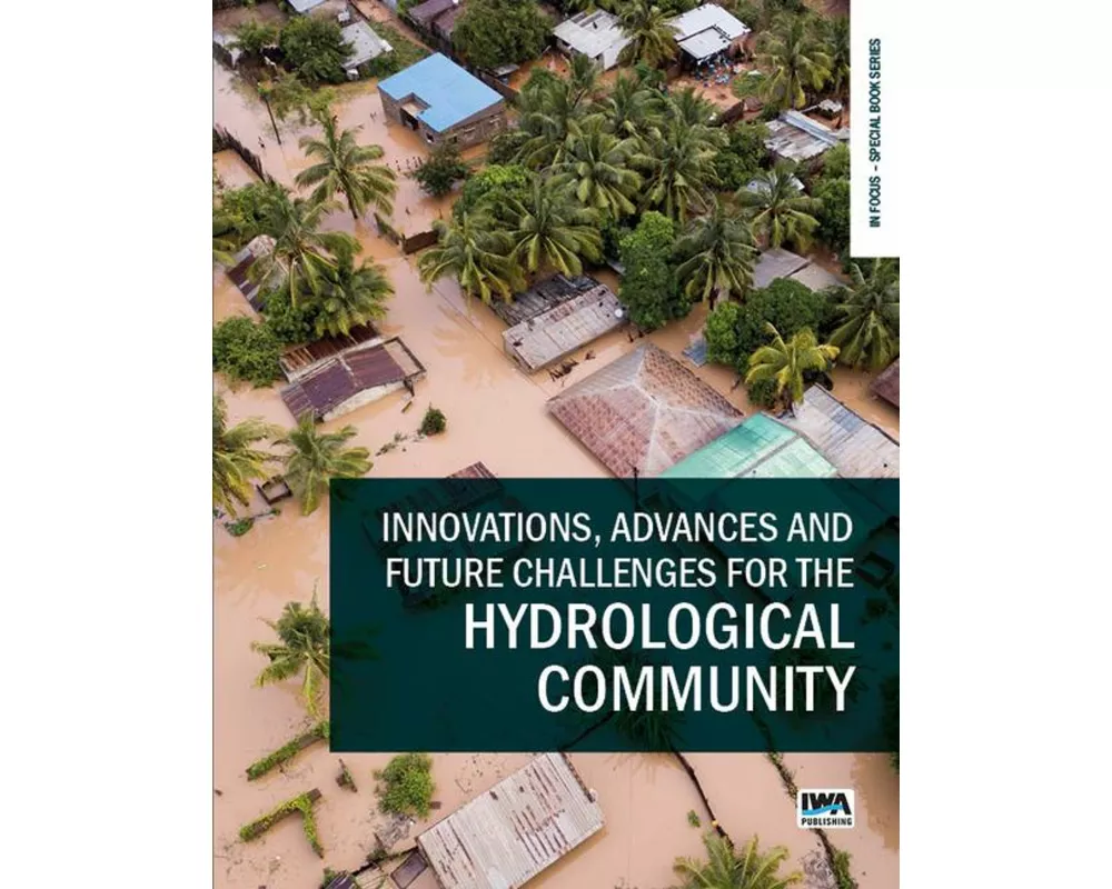 Innovations, Advances and Future Challenges for the Hydrological Community