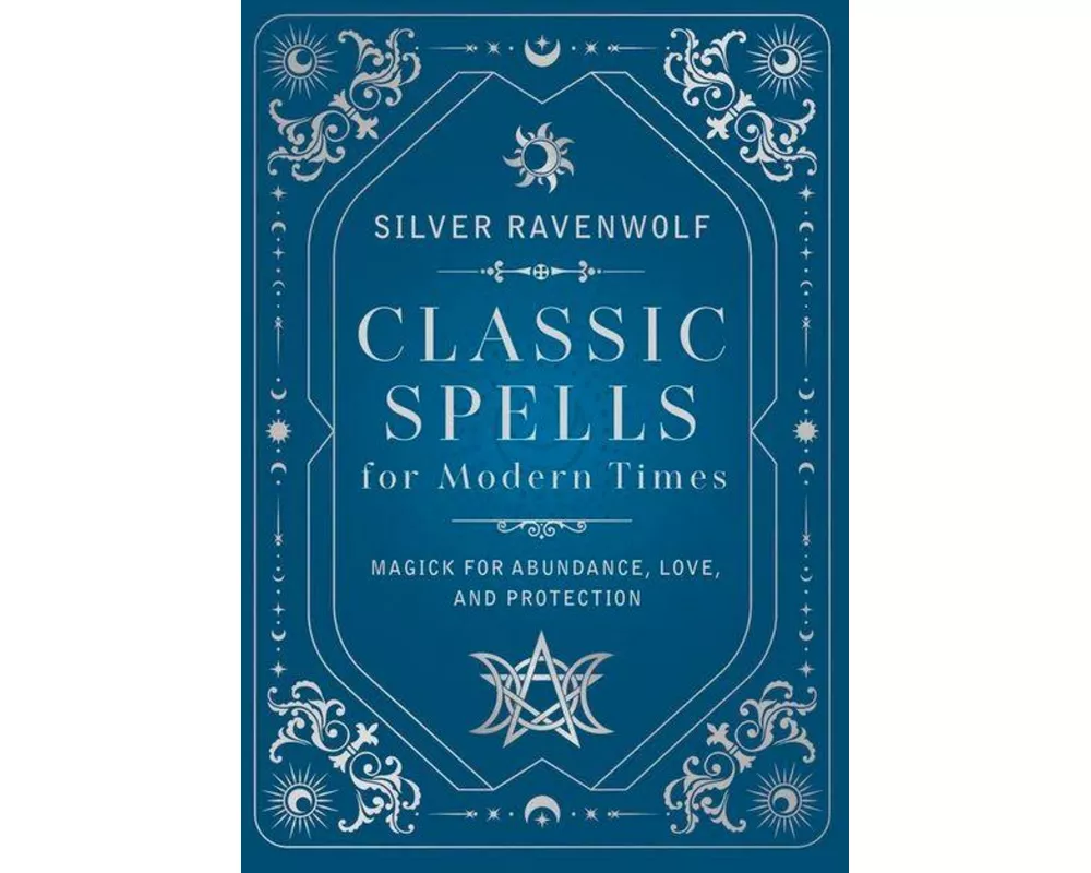 Classic Spells for Modern Times