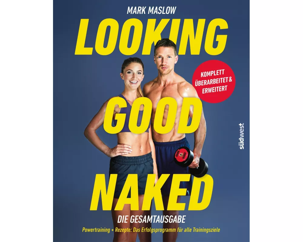 Looking Good Naked: Die Gesamtausgabe