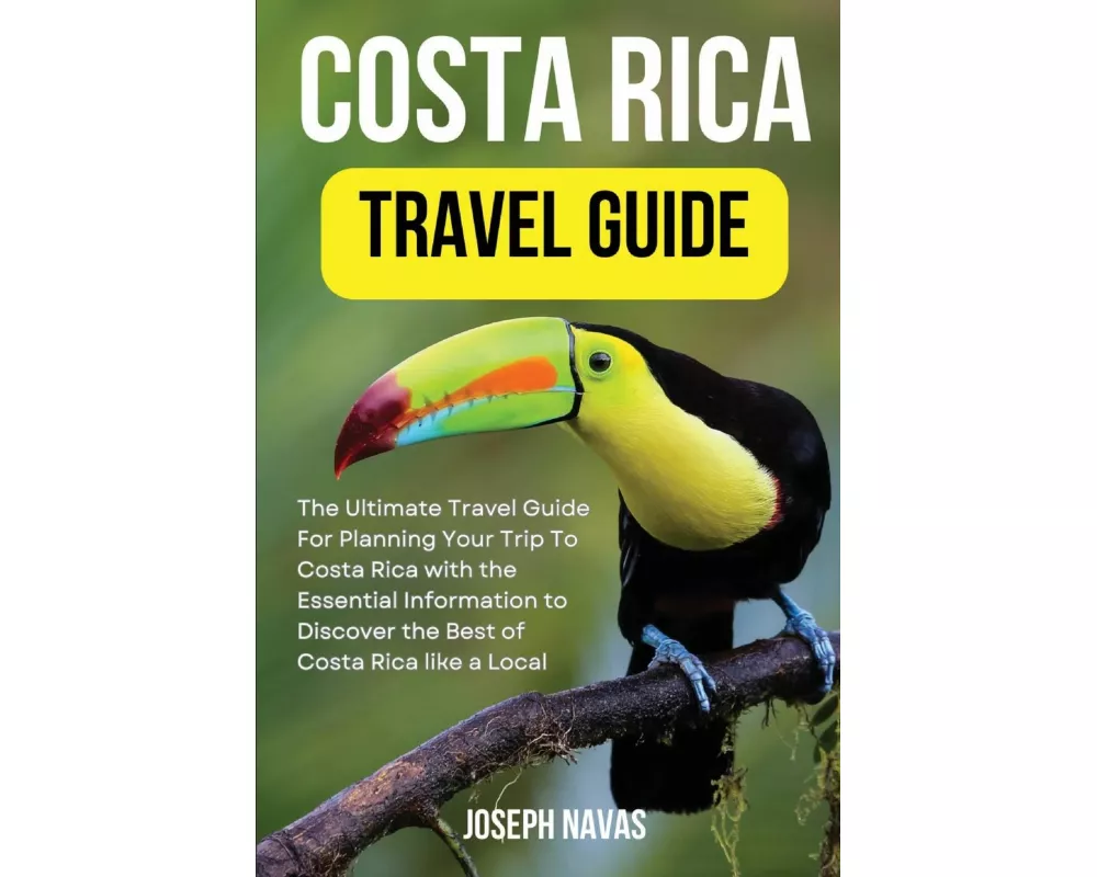 Costa Rica Travel Guide 2023