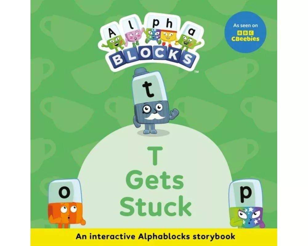 T Gets Stuck: An Interactive Alphablocks Storybook