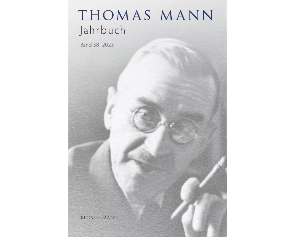 Thomas Mann Jahrbuch Band 38 (2025)
