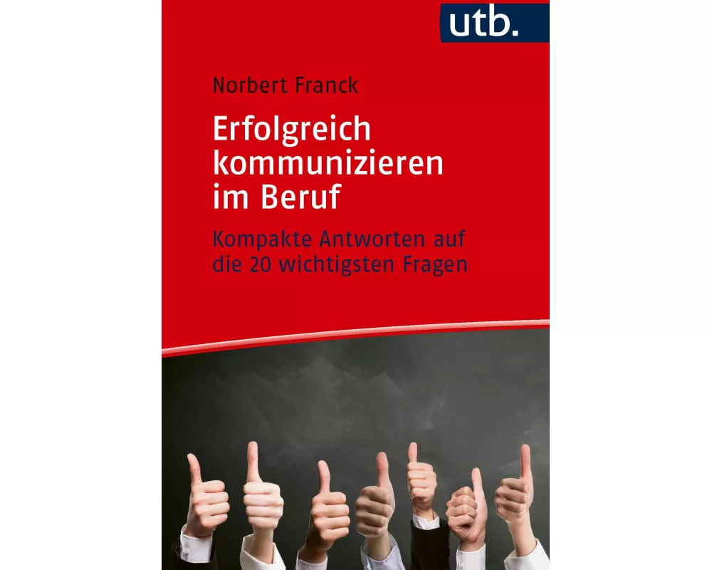 Erfolgreich kommunizieren im Beruf
