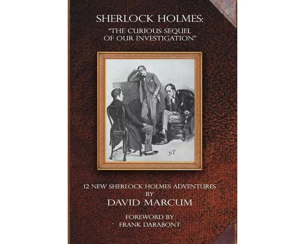 Sherlock Holmes - The Curious Sequel of Our Investigation