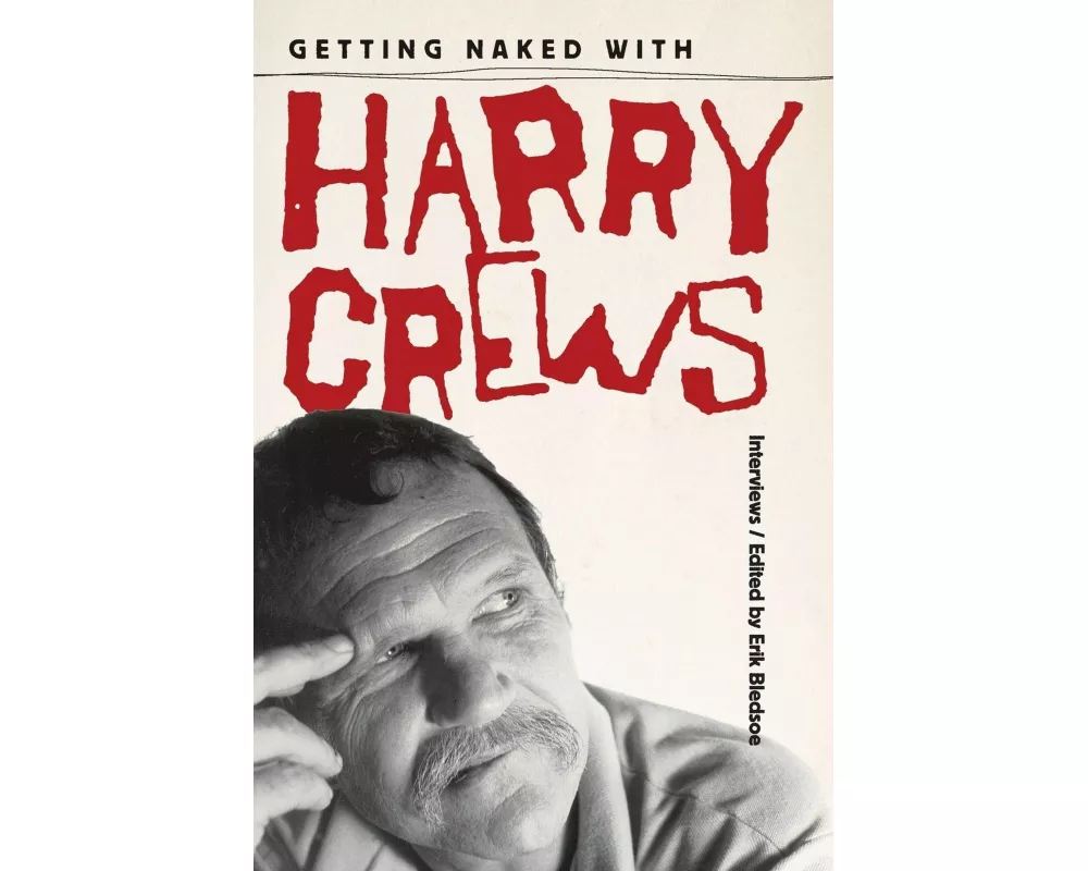 Getting Naked with Harry Crews