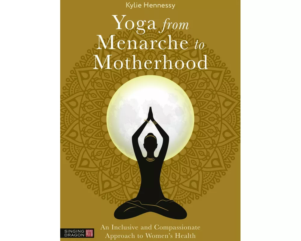 Yoga from Menarche to Motherhood