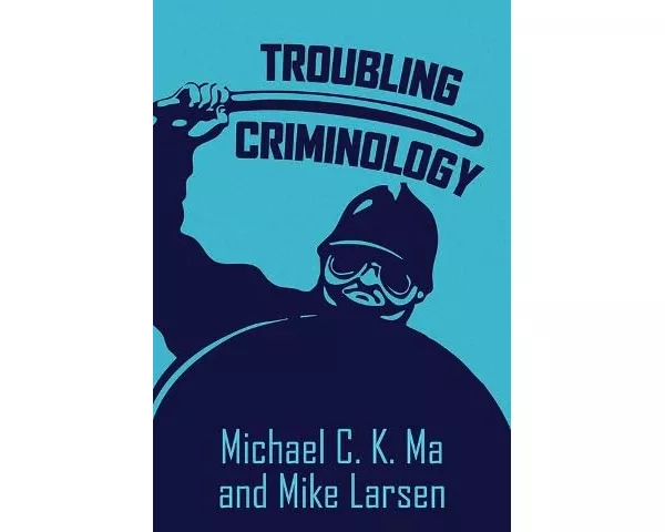 Troubling Criminology