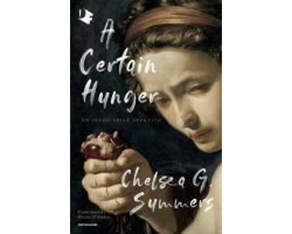 A certain hunger. Un insaziabile appetito