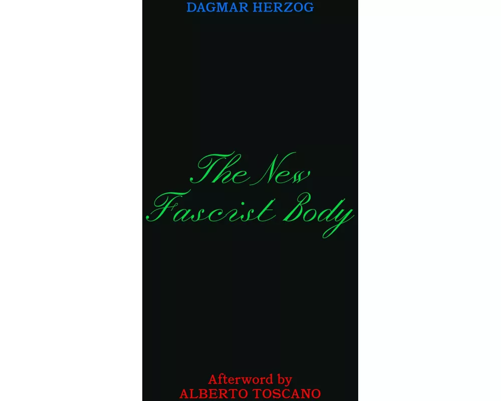 The New Fascist Body